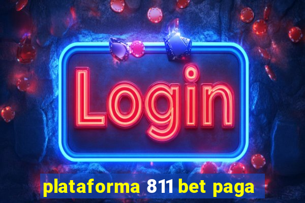 plataforma 811 bet paga